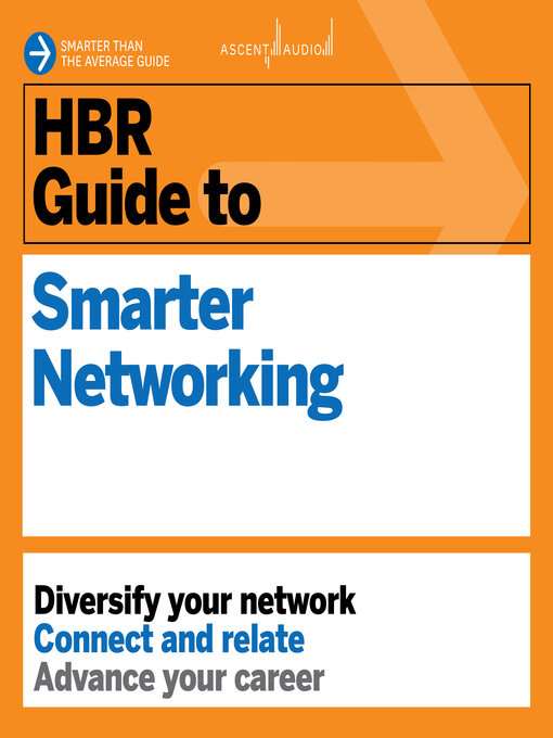 Title details for HBR Guide to Smarter Networking by Harvard Business Review - Available